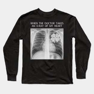 When The Doctor Takes An X-ray Of My Heart Patrick Day Long Sleeve T-Shirt